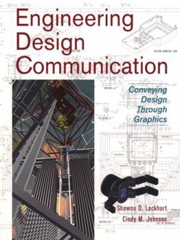 Paperback Engineering Design Communication: Conveying Design Through Graphics Book