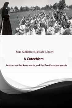 Paperback Catechism: Lessons on the Sacraments and the Ten Commandments Book