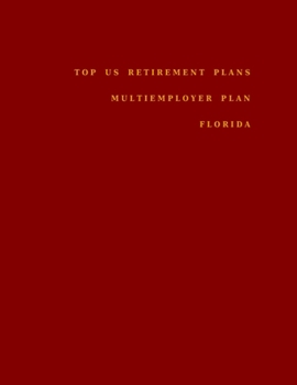 Paperback Top US Retirement Plans - Multiemployer Plan - Florida: Employee Benefit Plans Book