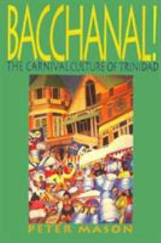 Paperback Bacchanal: The Carnival Culture of Trinidad Book