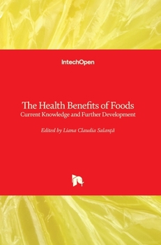 Hardcover The Health Benefits of Foods: Current Knowledge and Further Development Book