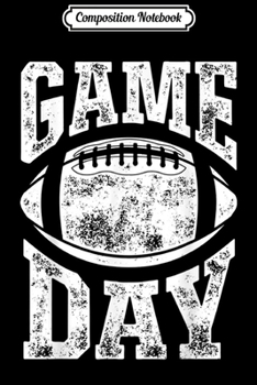 Composition Notebook: Football Game Day Funny Team Sports Gifts Men Women Vintage  Journal/Notebook Blank Lined Ruled 6x9 100 Pages