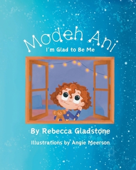 Paperback Modeh Ani: I'm Glad to Be Me Book