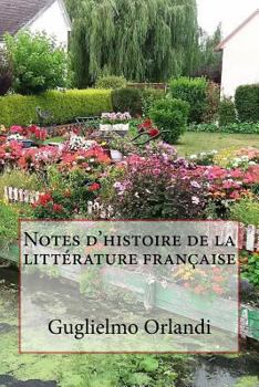 Paperback Notes d'histoire de la littérature française [French] Book