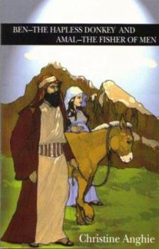Ben - The Hapless Donkey and Amal - The Fisher of Men