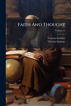 Paperback Faith And Thought; Volume 32 Book