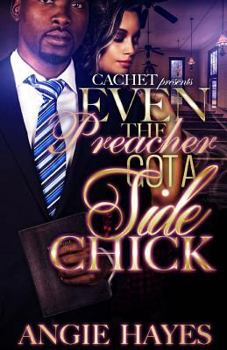 Paperback Even The Preacher Got A Side Chick Book