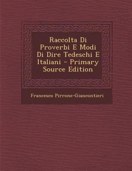 Paperback Raccolta Di Proverbi E Modi Di Dire Tedeschi E Italiani [Italian] Book