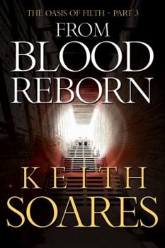 Paperback The Oasis of Filth - Part 3 - From Blood Reborn Book