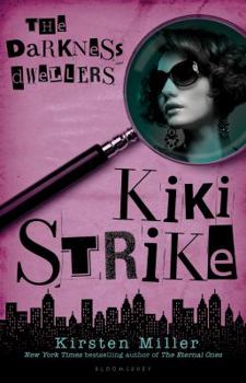 Hardcover Kiki Strike: The Darkness Dwellers Book