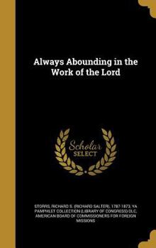 Hardcover Always Abounding in the Work of the Lord Book