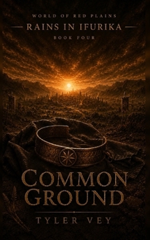 Paperback Common Ground: Rains in Ifurika - Book Four Book