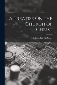 Paperback A Treatise On the Church of Christ Book