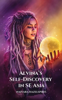 Paperback Alvina's Self-Discovery in SE Asia Book