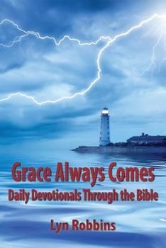 Paperback Grace Always Comes: Daily Devotionals Through the Bible Book