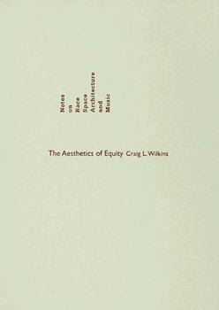 Hardcover The Aesthetics of Equity: Notes on Race, Space, Architecture, and Music Book