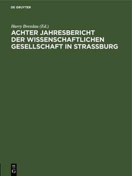 Hardcover Achter Jahresbericht Der Wissenschaftlichen Gesellschaft in Strassburg: 11. Juli 1914 [German] Book
