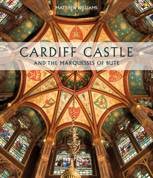 Paperback Cardiff Castle and the Marquesses of Bute Book