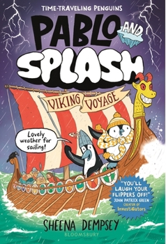 Pablo and Splash: Viking Voyage: The hilarious kids graphic novel series about time-travelling penguins