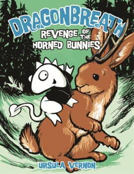 Library Binding Dragonbreath: Revenge of the Horned Bunnies Book