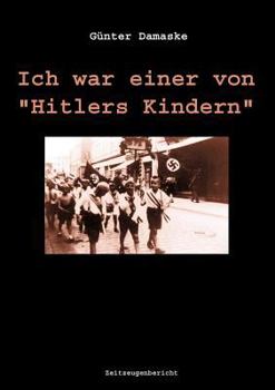 Paperback Ich war einer von Hitlers Kindern [German] Book