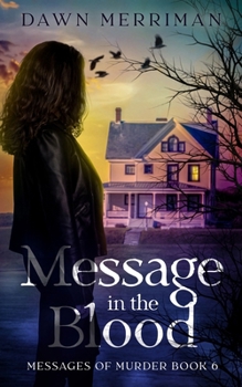 MESSAGE in the BLOOD: A small town psychic kidnap mystery. - Book #6 of the Messages of Murder