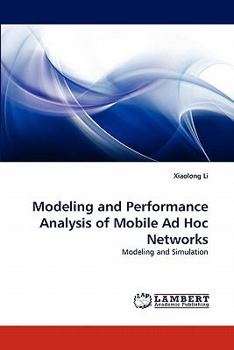 Paperback Modeling and Performance Analysis of Mobile Ad Hoc Networks Book