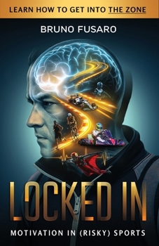 Paperback Locked In : Learn How to Get into the ZONE (FLOW) Book