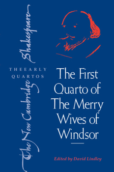 The First Quarto of ‘The Merry Wives of Windsor' (The New Cambridge Shakespeare: The Early Quartos)
