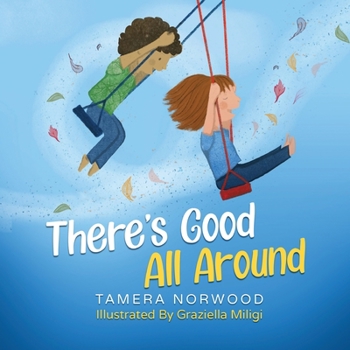 Paperback There's Good All Around Book