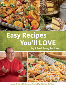 Paperback Easy Recipes You'll Love: More Than 130 Recipes from My Kitchen to Yours Book