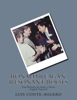 Paperback Ronald Reagan: Resonant Roots Book