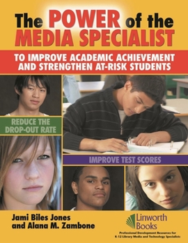 Paperback The Power of the Media Specialist to Improve Academic Achievement and Strengthen At-Risk Students Book