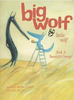 Hardcover Big Wolf and Little Wolf, Such a Beautiful Orange! Book