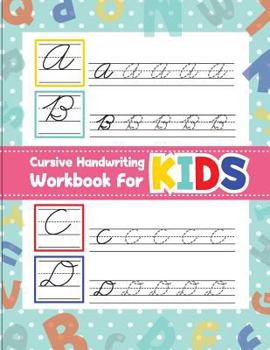 Paperback Cursive handwriting workbook for kids: workbook cursive, workbook tracing, cursive handwriting workbook for teens, cursive handwriting workbook for ki Book