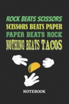 Nothing Beats Tacos Rock Paper Scissors Notebook: 6x9 inches - 110 dotgrid pages • Greatest passionate hobby Journal • Gift, Present Idea