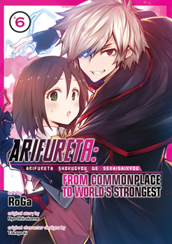 Arifureta: From Commonplace to World's Strongest (Manga) Vol. 6 - Book #6 of the 漫画 ありふれた職業で世界最強 / Arifureta: From Commonplace to World's Strongest Manga