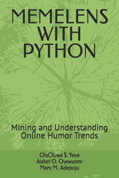Paperback Memelens with Python: Mining and Understanding Online Humor Trends Book