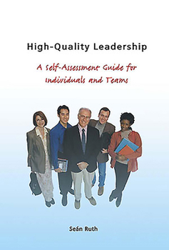 Paperback High-Quality Leadership: A Self-Assessment Guide for Individuals and Teams Book