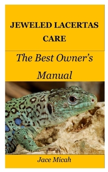 Paperback Jeweled Lacertas Care: The Best Owner's Manual Book