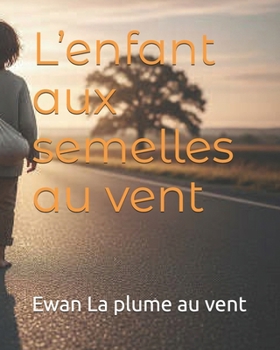 Paperback L'enfant aux semelles au vent [French] Book
