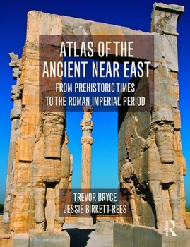 Paperback Atlas of the Ancient Near East: From Prehistoric Times to the Roman Imperial Period Book