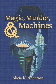 Paperback Magic, Murder, and Machines: Reimagining Fairy Tales Book