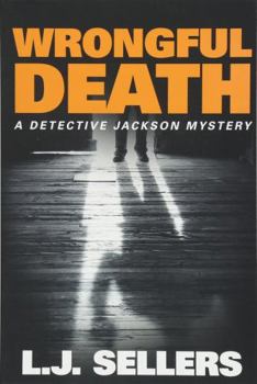 Wrongful Death - Book #10 of the Detective Jackson Mystery
