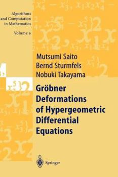 Paperback Gröbner Deformations of Hypergeometric Differential Equations Book