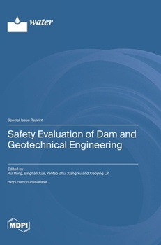 Safety Evaluation of Dam and Geotechnical Engineering