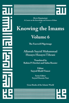 Paperback Knowing the Imams Volume 6: The Farewell Pilgrimage Book