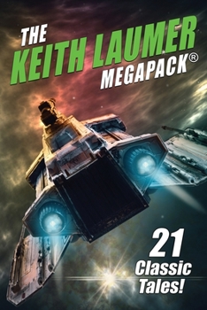 Paperback The Keith Laumer MEGAPACK(R): 21 Classic Tales Book