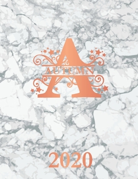 Autumn: 2020. Personalized Name Weekly Planner 2020. Monogram Letter A Notebook Diary. White Marble & Rose Gold Cover. Datebook Calendar Schedule
