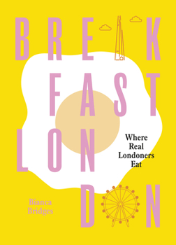 Paperback Breakfast London: Where Real Londoners Eat Book